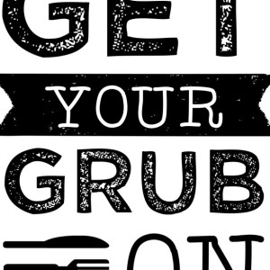 Kitchen Wall Art Print | Get Your Grub On Poster | Kitchen Poster | Food Quote | Typography Art Print | Eat Drink Poster