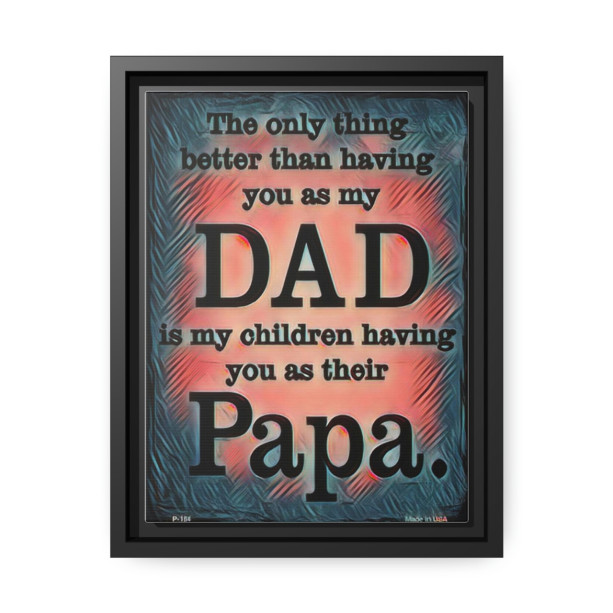 Novelty Dad Papa Matte Canvas, Black Frame Free Shipping