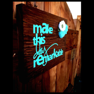 Make this Day Remarkable wood sign, Home Decor