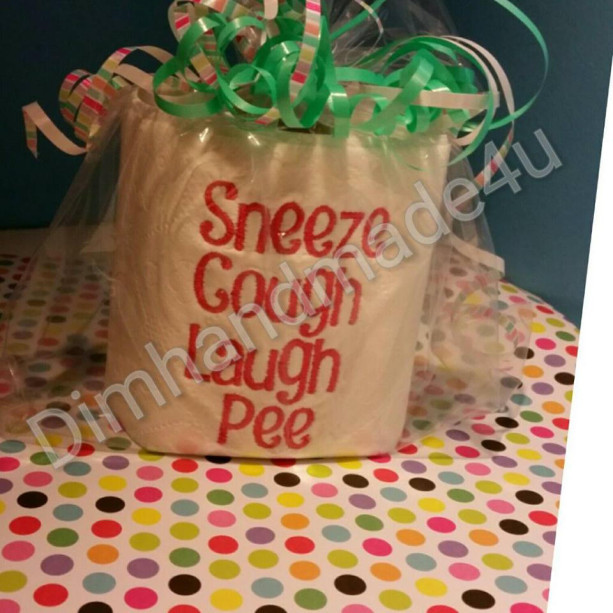 Sneeze, Cough, Laugh, Pee embroidered Toilet paper. Great gift! Comes gift wrapped!