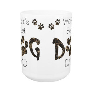 Dog Dad Coffee Mug 9A - Fathers Day Dog Mug - Worlds Best Dog Dad - Dog Lover Gift - Gift for Dad - Gift for Dog Lover - Pet Lovers