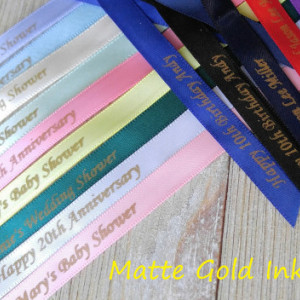 10 Personalized  Ribbons with matte gold ink 3/8 inches wide (unassembled)