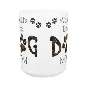 Dog Mom Coffee Mug 9A - Mothers Day Dog Mug - Dog Lover Gift - Worlds Best Dog Mom - Gift for Mom - Gift for Dog Lover - Pet Lovers