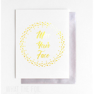 (6 Cards) Miss Your Face - Foil Greeting Card with Envelope