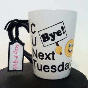 C U Next Tuesday Bye Emoji Adult Humor Funny Coffee Tea Cup Mug