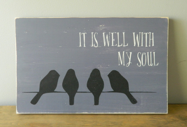 It is well with my soul - bird on a wire - Slightly Distressed Wood Sign - Sign with Birds - Home Decor - Gift
