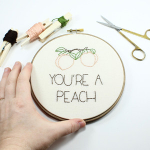 You're a Peach Embroidery Hoop Art