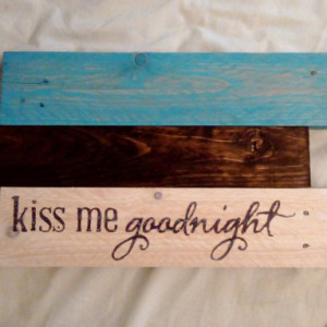 Blue, Brown and White Kiss me Goodnight Wall Hanging from Repurposed Pallet Wood