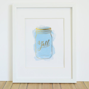 Y'all Ball Jar Watercolor REAL GOLD FOIL Print / Mason Jar Print Gift for Her under 25 Wall Art Decor 8x10 / Kitchen Decor