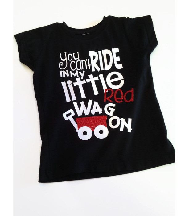 you can't ride in my little red wagon, 5/6, red wagon shirt, black shirt, gypsy style, country music, sassy toddler shirt, ready to ship