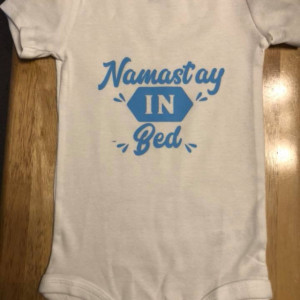 Namastay In Bed Onesie size 24 mo. Hand designed