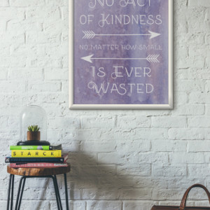 Kindness Quote Print