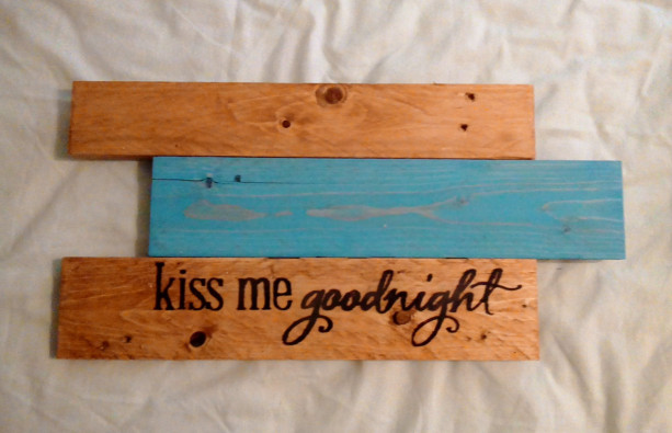 Aqua and Brown Kiss Me Goodnight Hand Burned Wall Hanging on Repurposed Pallet Wood