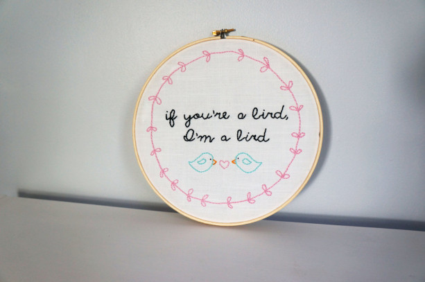 If You're a Bird I'm A Bird Hand Embroidered The Notebook Quote Pop Culture Embroidery Hoop Art Pop Culture Cross Stitch Ryan Gosling Quote