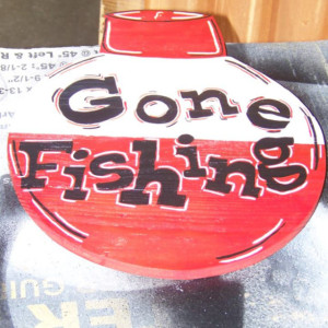 GONE FISHING SIGN