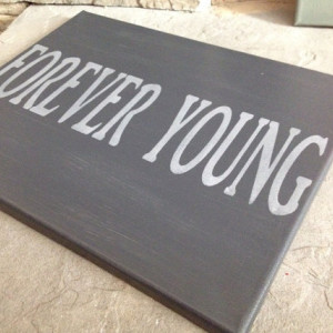 Forever Young Painted Canvas Sign