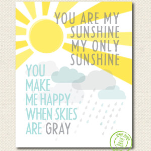 8x10 You Are My Sunshine You Make Me Happy When Skies Are Gray Print