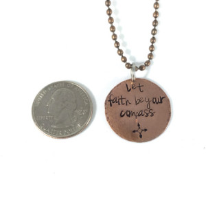Let faith be your compass Hand Stamped Copper Necklace