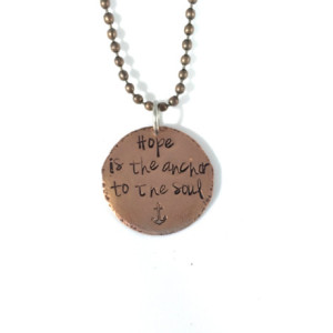 Hope is the Anchor to the Soul Hand Stamped Copper Necklace