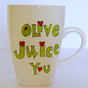 Valentine's Day Gift - Olive Juice You Mug - I Love You - Family Guy Quote 10 oz