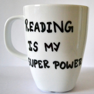 Reading Is My Superpower Coffee Mug - Literary Mug - Book Lover Gift - Book Nerd - Geek Gift 10 oz