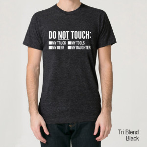 Do NOT Touch T-Shirt for Dad - Unisex / Mens S M L XL 2XL