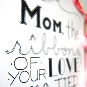 Ribbons // Mom Typography Print // Quote For Mom // Love For Mom // Mother's Day Artwork