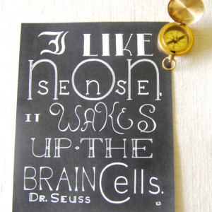 Nonsense // Calligraphy Print // Being Silly Quote // Dr. Seuss Quote // Word Art About Creativity