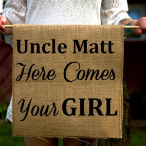 Customizable Burlap Here Comes Your Girl Ring Bearer Sign - Uncle Rustic Ceremony Banner