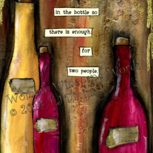 More wine in the bottle- 5x7 canvas panel. High quality print on canvas panel, Funny saying for the wine lover. Great gift. 17W