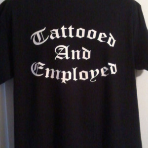 Tattooed And Employed T-Shirt Funny Tattoo Design