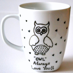 Owl Mug - Owl Always Love You Coffee Cup 10 oz - Dishwasher Safe
