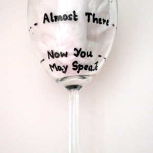 Funny Wine glass Gift - Rough Day - Don't Speak - First Let Me Have Wine - Hand Painted Wine Glass
