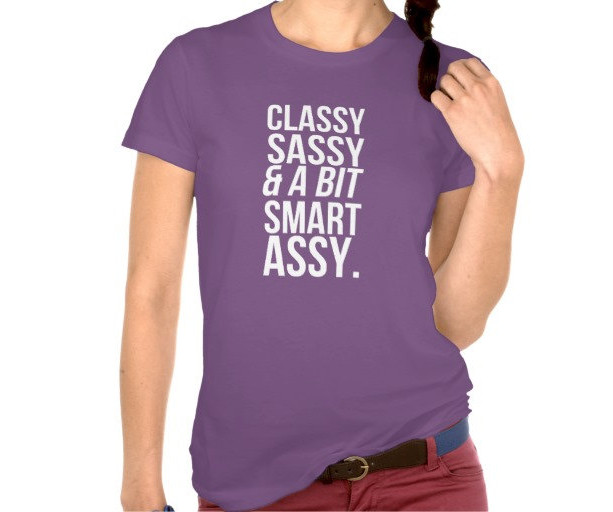 Smart Assy Adult Short Sleeve Tee Shirt  Plus Sizes available Classy Sassy and Smart Assy Funny Womens shirt