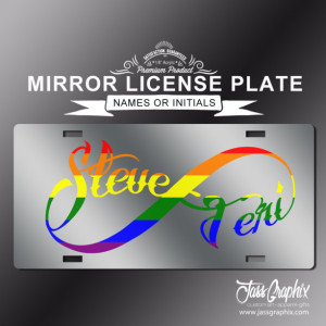 Lesbian Gay Pride Personalized Mirror License Plate with the Infinity Symbol. Now that's legal show the world on your front bumper.