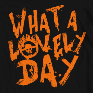 Mad Max "What a Lovely Day" Hoodie