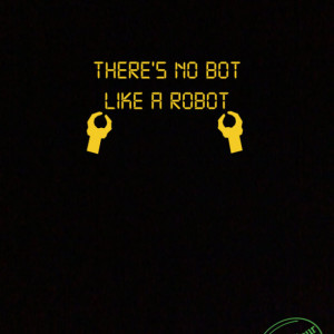 There's No Bot Like A Robot T-Shirt