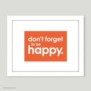 Don't Forget to be Happy art print - for nursery or kids room