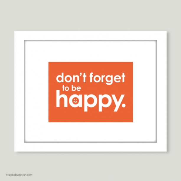 Don't Forget to be Happy art print - for nursery or kids room