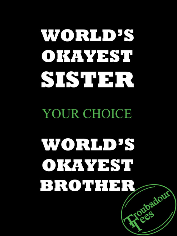 World's Okayest Brother or Sister T-Shirt