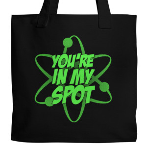 Big Bang Theory "You're In My Spot" Canvas Tote